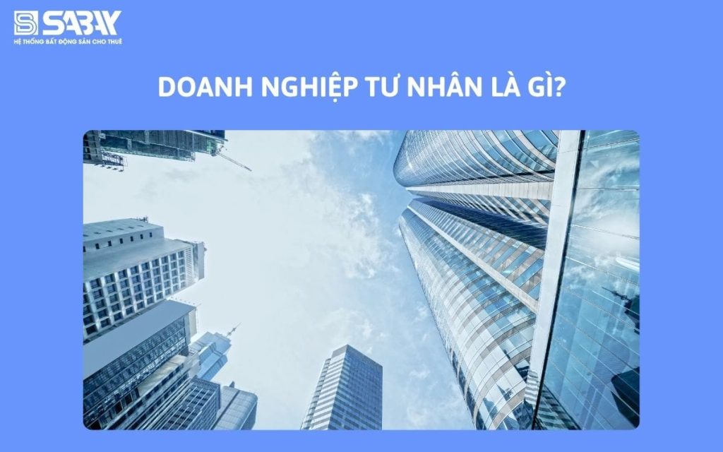 Doanh nghiệp tư nhân là gì?