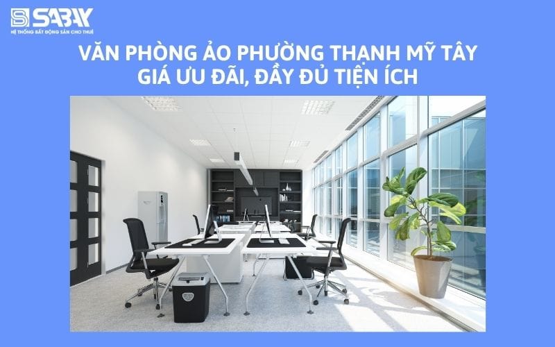 Văn phòng ảo phường Thạnh Mỹ Tây giá ưu đãi, đầy đủ tiện ích
