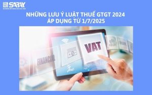 Những lưu ý luật thuế GTGT 2024 áp dụng từ 1/7/2025