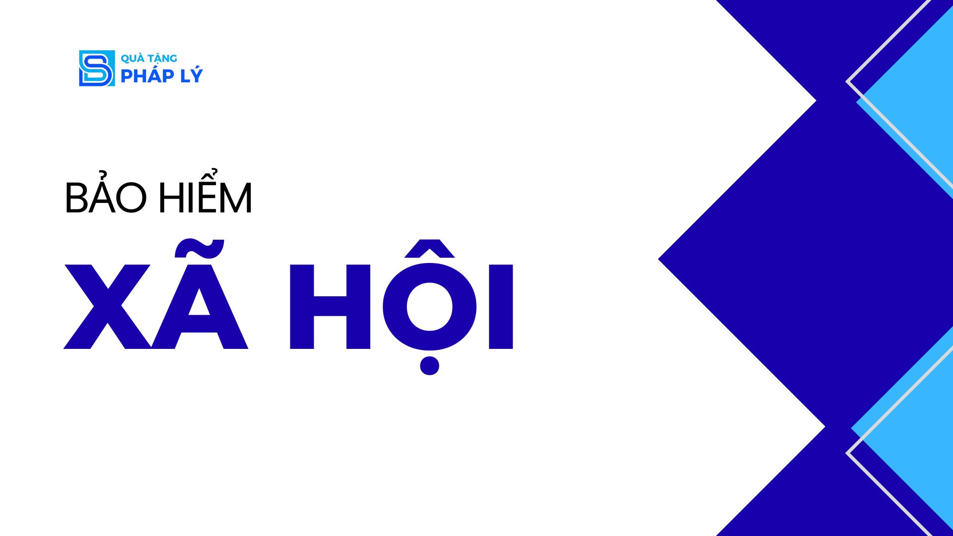BẢO HIỂM XÃ HỘI