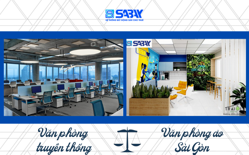 So sánh loại hình văn phòng truyền thống và văn phòng ảo Sài Gòn