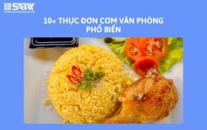 10+ thực đơn cơm văn phòng phổ biến