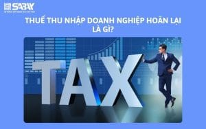 Thuế thu nhập doanh nghiệp hoãn lại là gì?