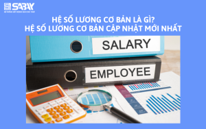 Hệ số lương cơ bản là gì? Hệ số lương cơ bản cập nhật mới nhất
