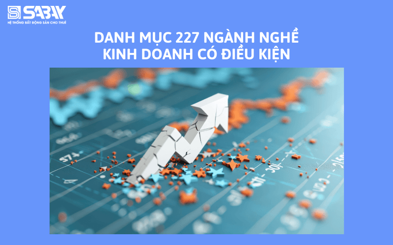 Danh mục 227 ngành nghề kinh doanh có điều kiện