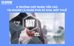 8 trường hợp nhận tiền vào tài khoản cá nhân phải kê khai, nộp thuế