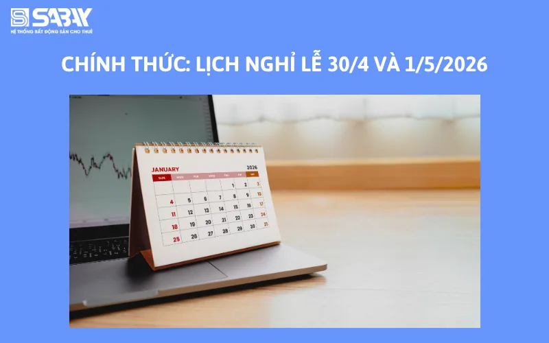Chính thức: Lịch nghỉ lễ 30/4 và 1/5/2026