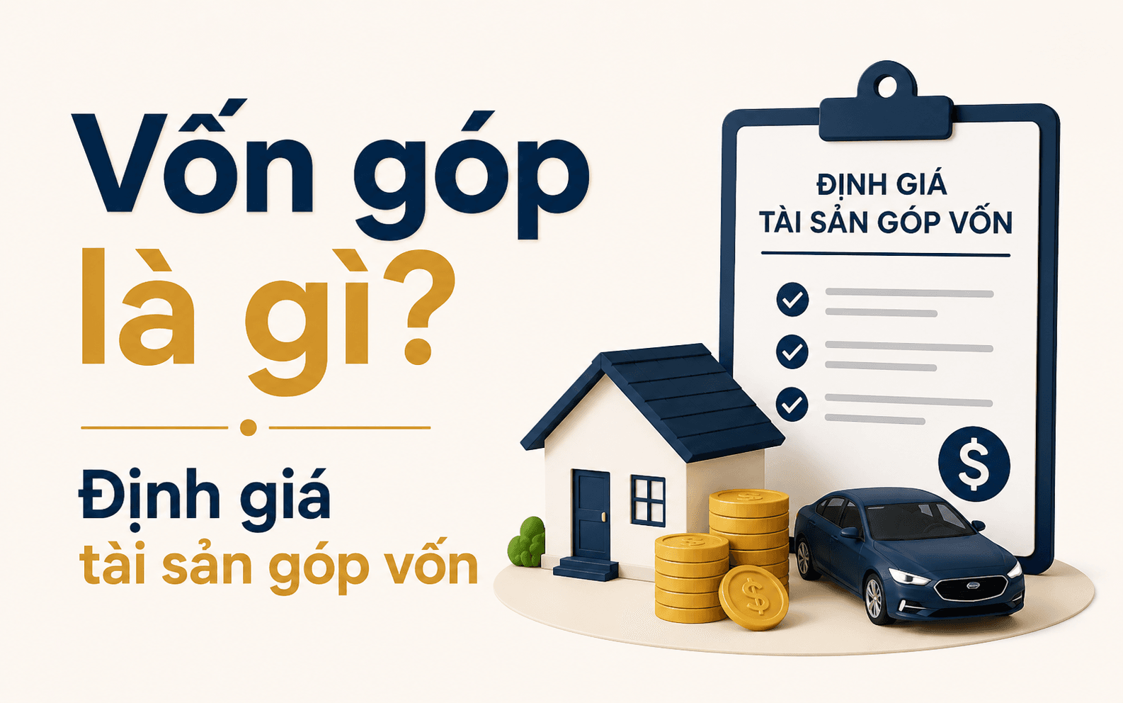 Vốn góp là gì? Định giá tài sản góp vốn