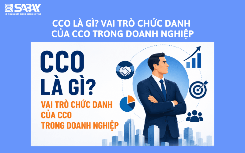 CCO là gì? Vai trò chức danh của CCO trong doanh nghiệp