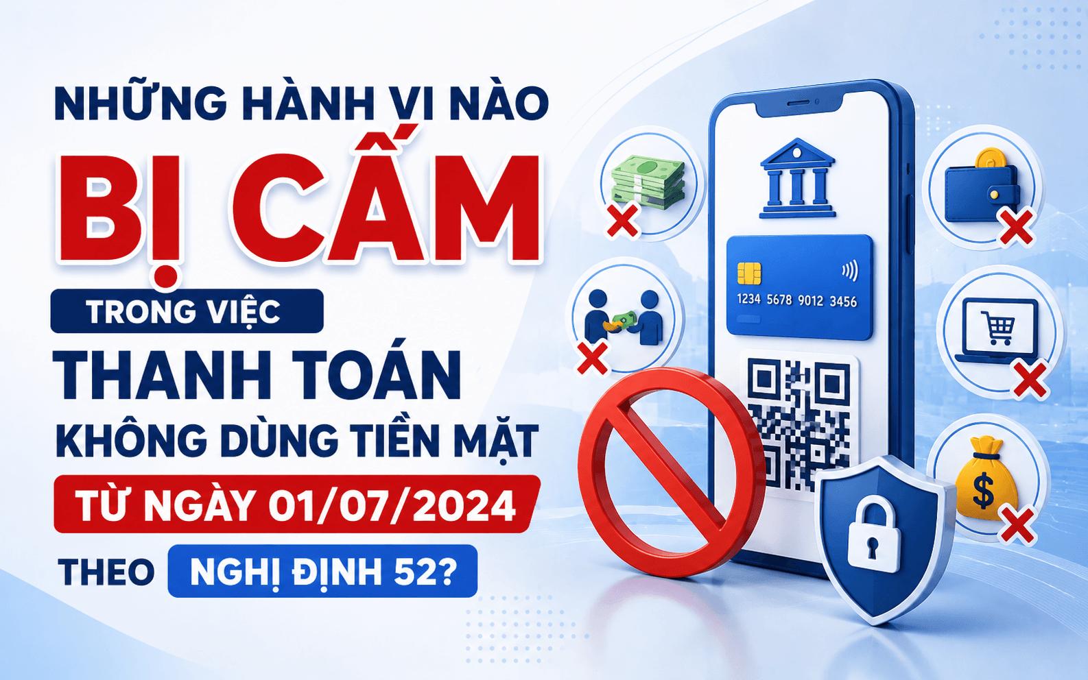 6 Hành vi bị cấm trong hoạt động thanh toán ngân hàng 1 Những hành vi nào bị cấm trong việc thanh toán không dùng tiền mặt từ ngày 01/07/2024 theo Nghị định 52?