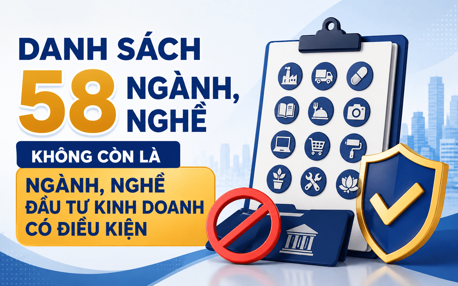 Danh sách 58 ngành, nghề không còn là ngành, nghề đầu tư kinh doanh có điều kiện 2 Danh sách 58 ngành, nghề không còn là ngành, nghề đầu tư kinh doanh có điều kiện