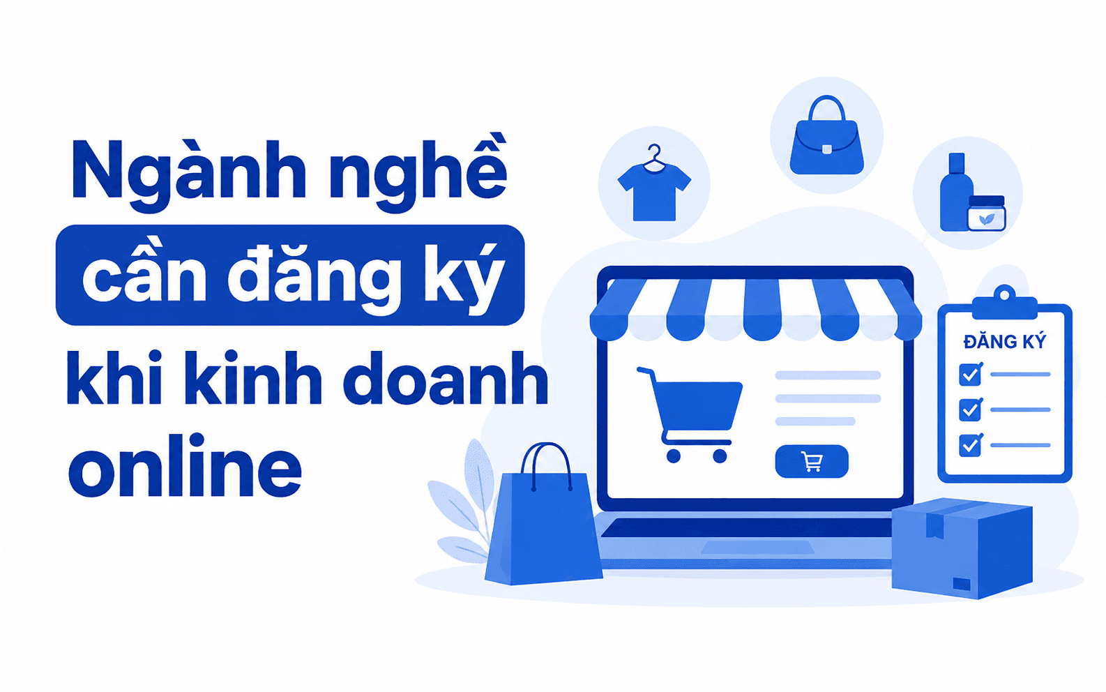 Ngành nghề cần đăng ký khi kinh doanh online