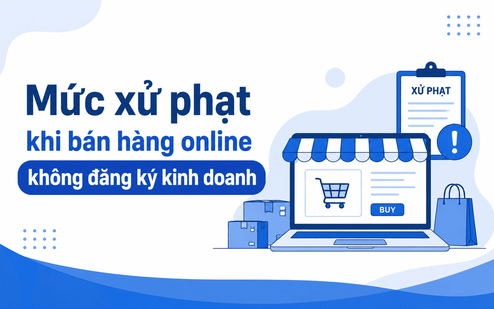 Mức xử phạt khi bán hàng online không đăng ký kinh doanh