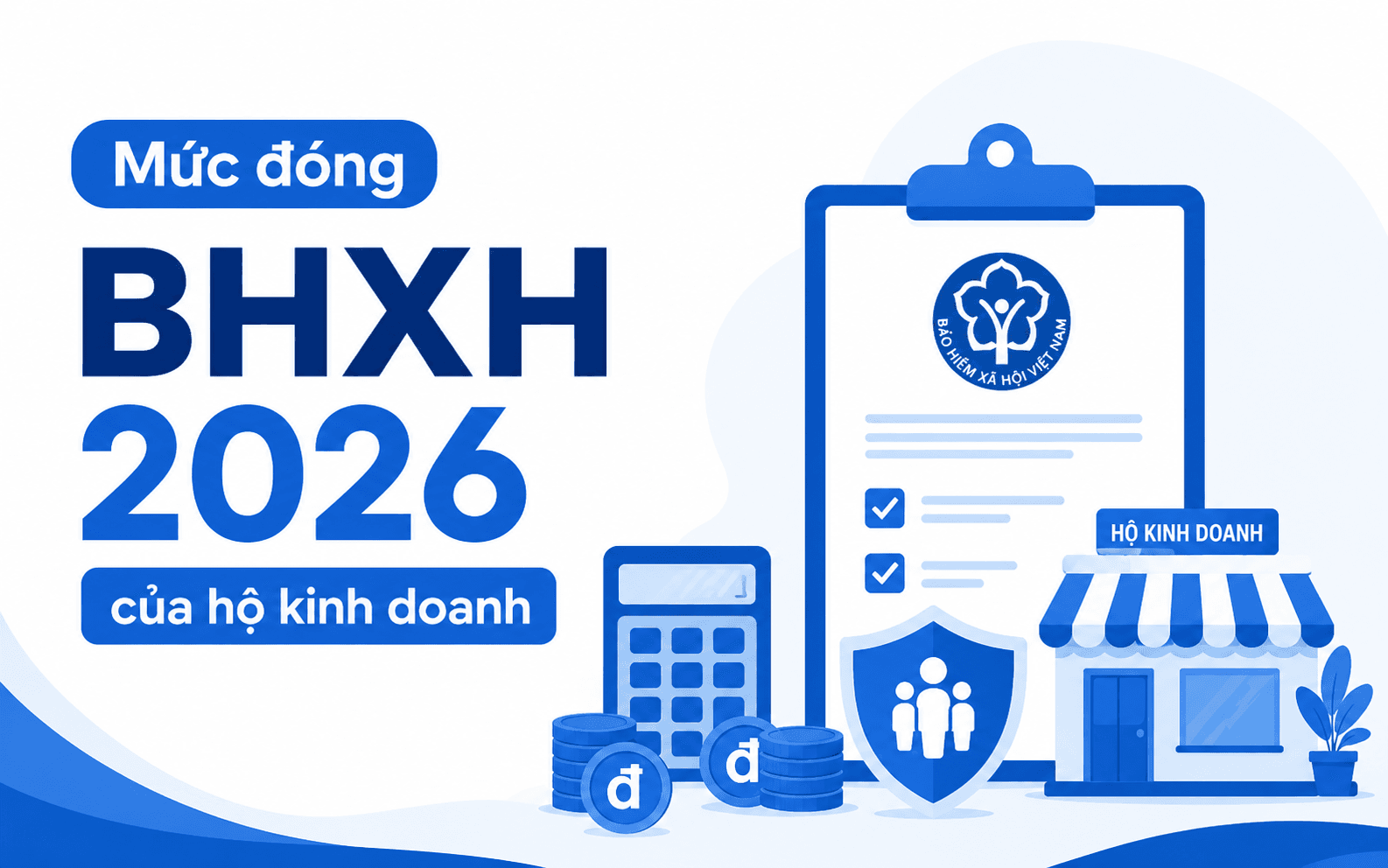 Mức đóng BHXH 2026 của hộ kinh doanh