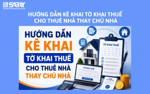 Hướng dẫn kê khai tờ khai thuế cho thuê nhà thay chủ nhà