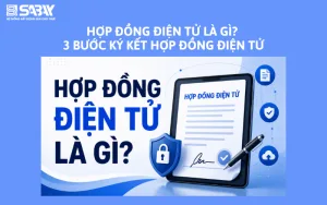 Hợp đồng điện tử là gì? 3 bước ký kết hợp đồng điện tử