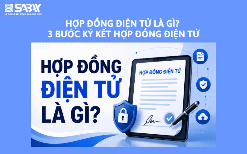 Hợp đồng điện tử là gì? 3 bước ký kết hợp đồng điện tử