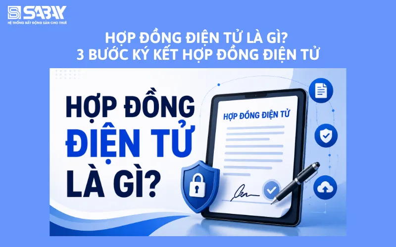 Hợp đồng điện tử là gì? 3 bước ký kết hợp đồng điện tử