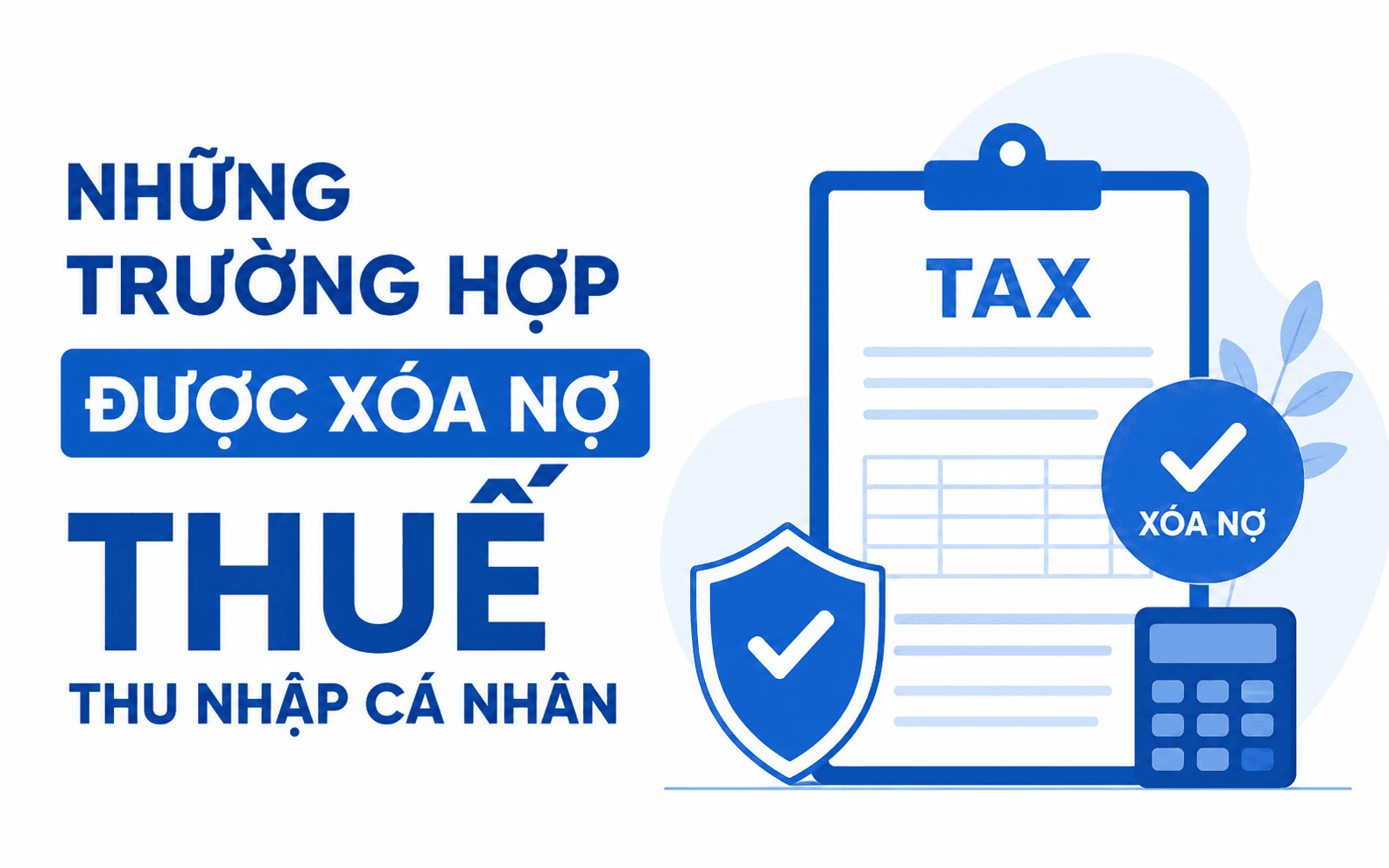 Những trường hợp được xóa nợ thuế thu nhập cá nhân