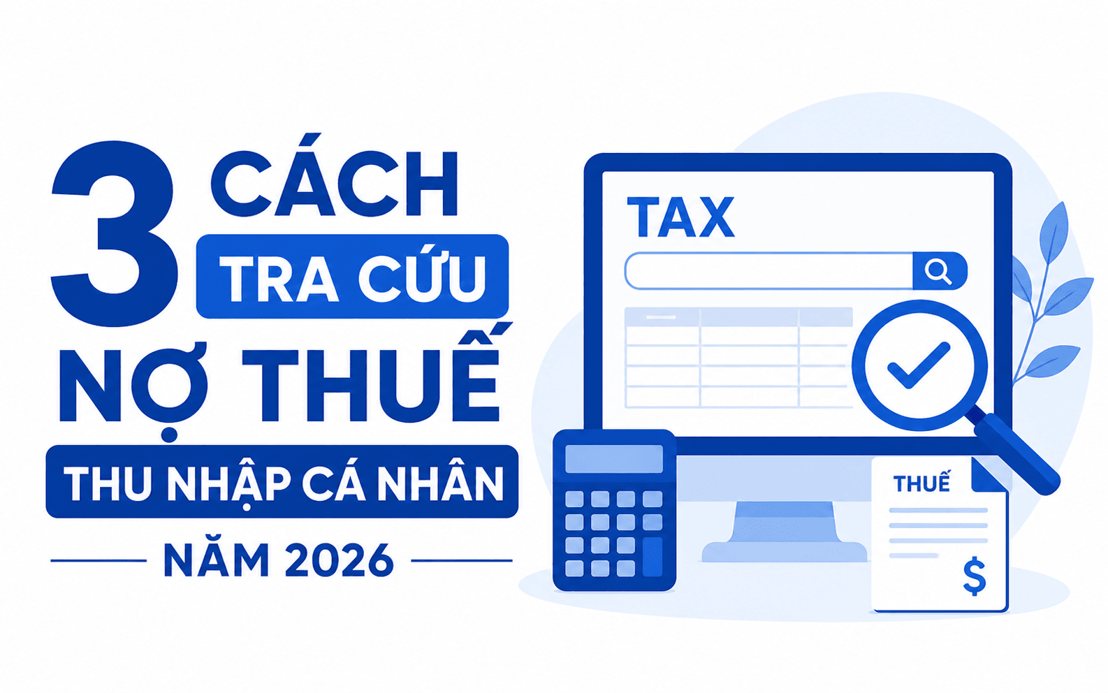 3 Cách tra cứu nợ thuế thu nhập cá nhân năm 2026