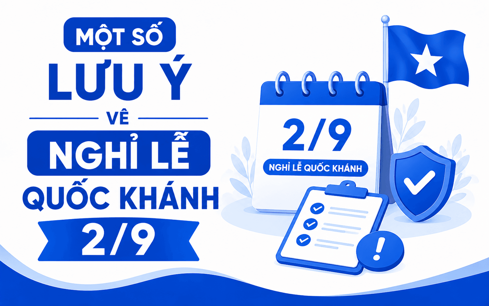 2/9 được nghỉ mấy ngày? Lịch nghỉ lễ Quốc Khánh 2/9/2026 4 Một số lưu ý về nghỉ lễ Quốc Khánh 2/9