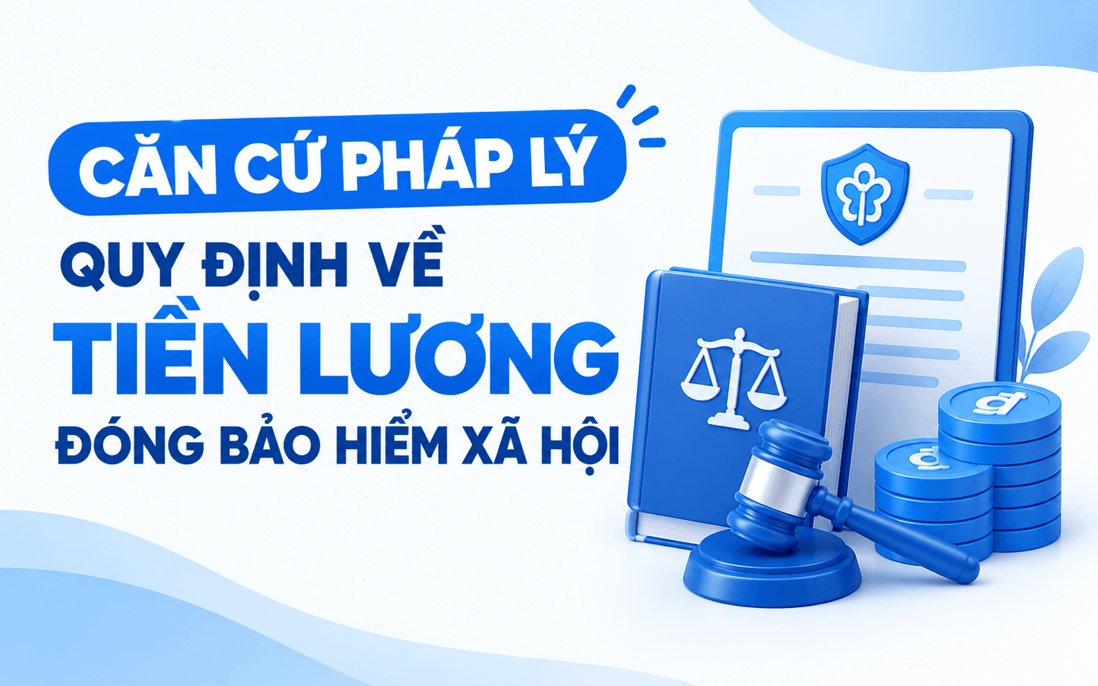 Căn cứ pháp lý quy định về tiền lương đóng bảo hiểm xã hội