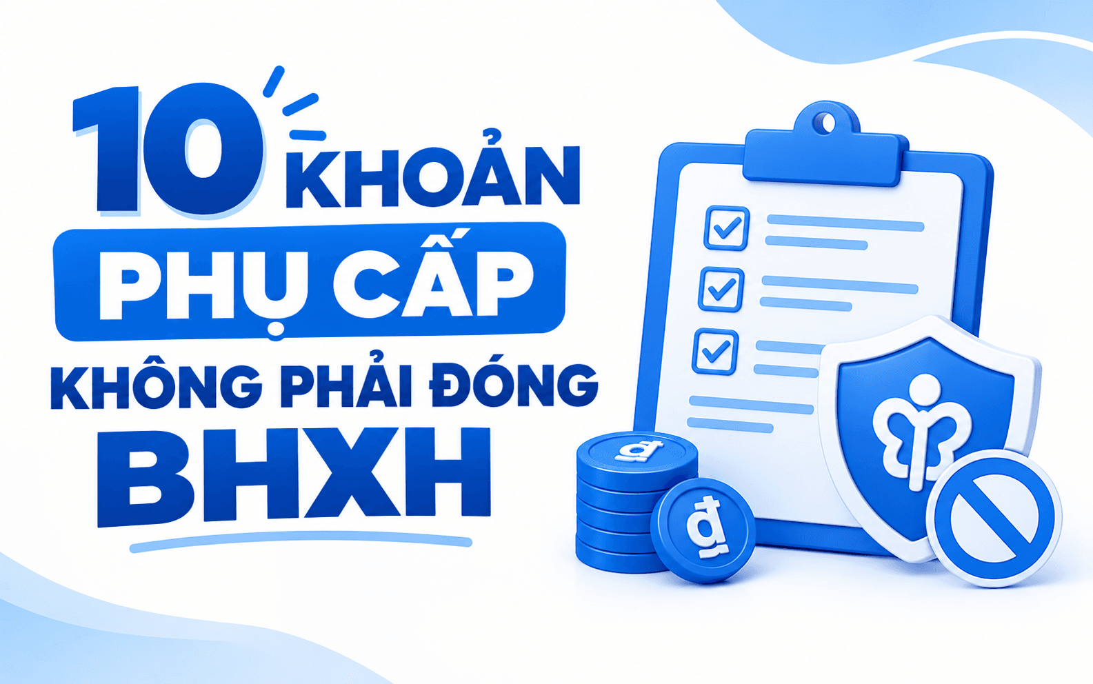 10 khoản phụ cấp không phải đóng BHXH