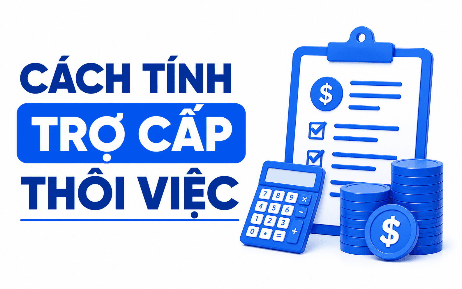 Cách tính trợ cấp thôi việc
