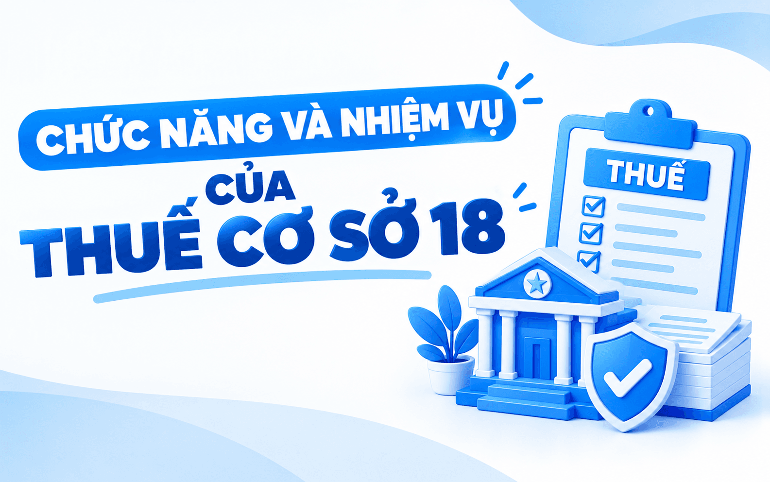 Chức năng và nhiệm vụ của Thuế cơ sở 18