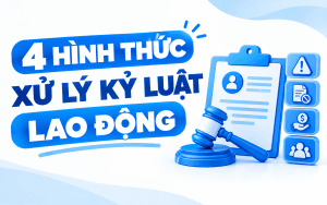 4 hình thức xử lý kỷ luật lao động
