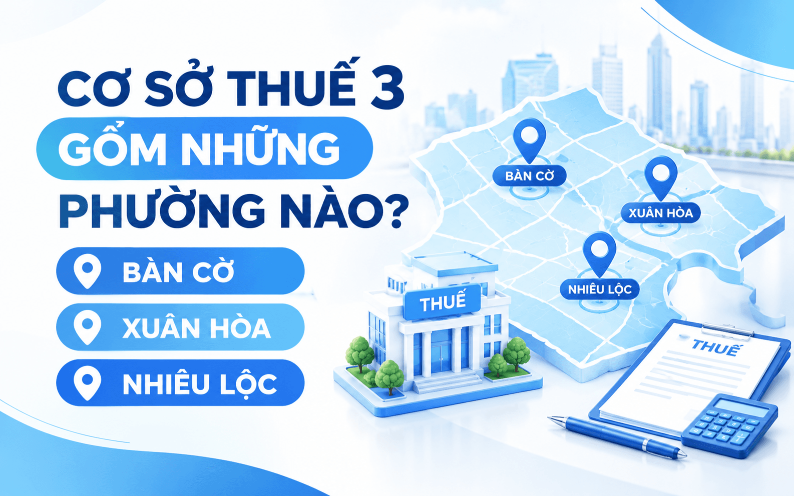Cơ sở thuế số 3 gồm những phường nào?