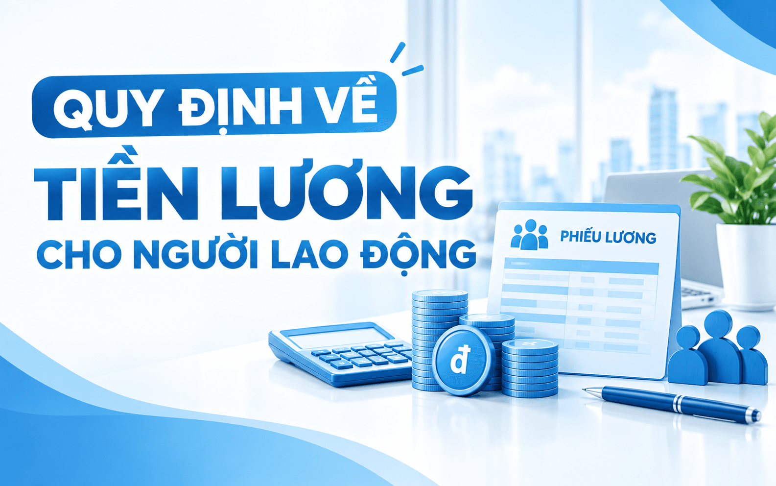 Quy định về tiền lương cho người lao động