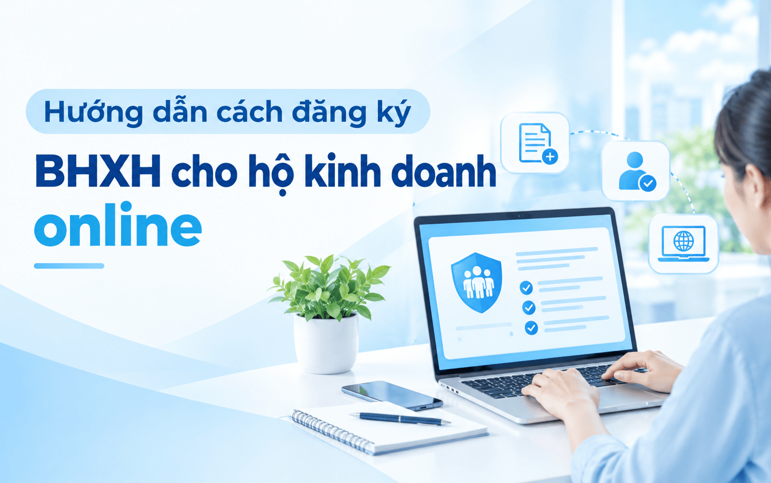 Hướng dẫn cách đăng ký BHXH cho hộ kinh doanh online