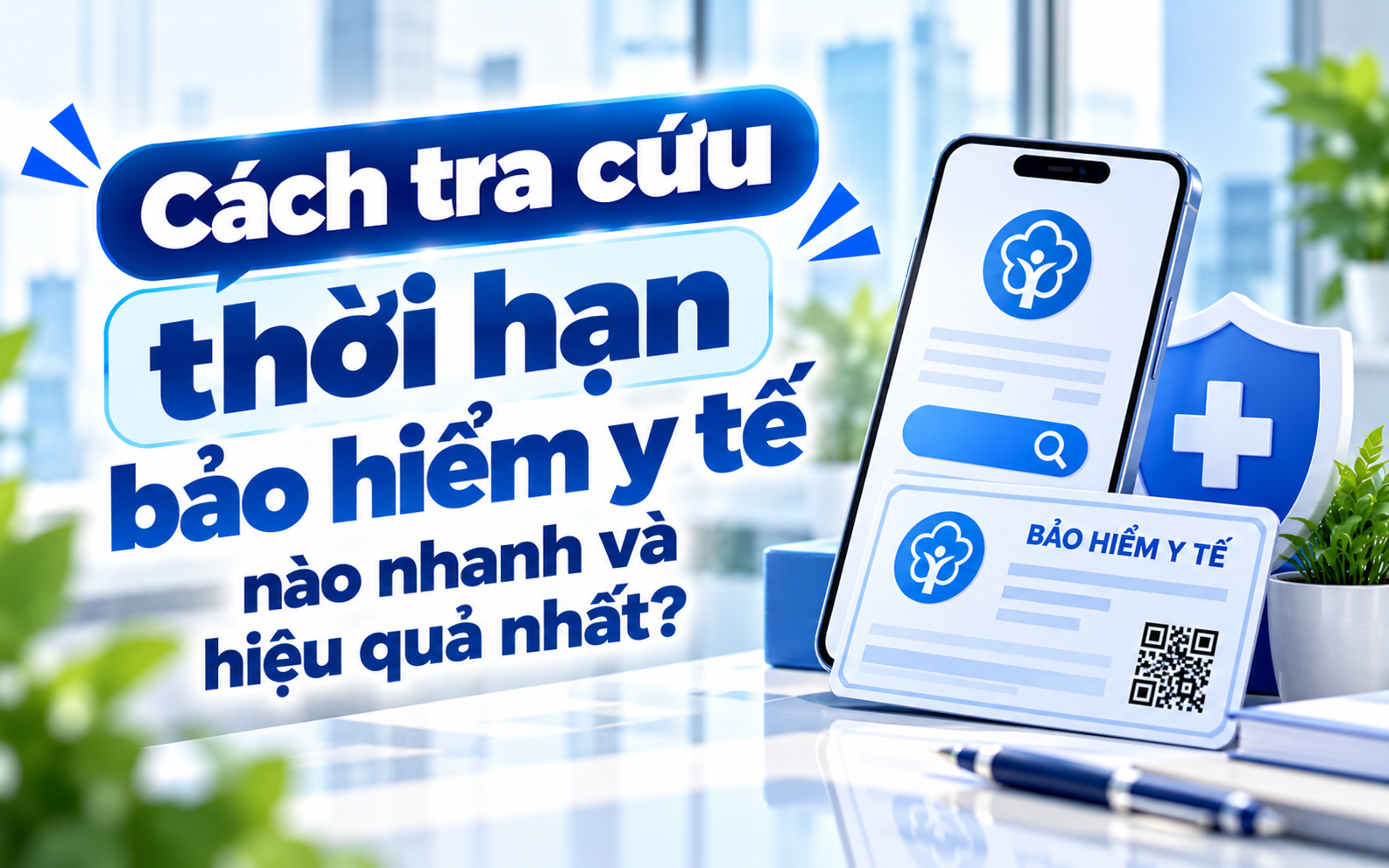 Cách tra cứu thời hạn bảo hiểm y tế nào nhanh và hiệu quả nhất?