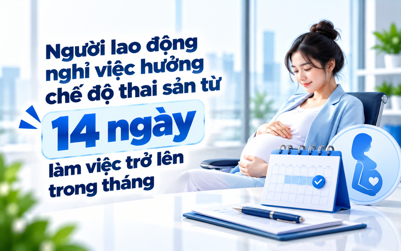 Người lao động nghỉ việc hưởng chế độ thai sản từ 14 ngày làm việc trở lên trong tháng
