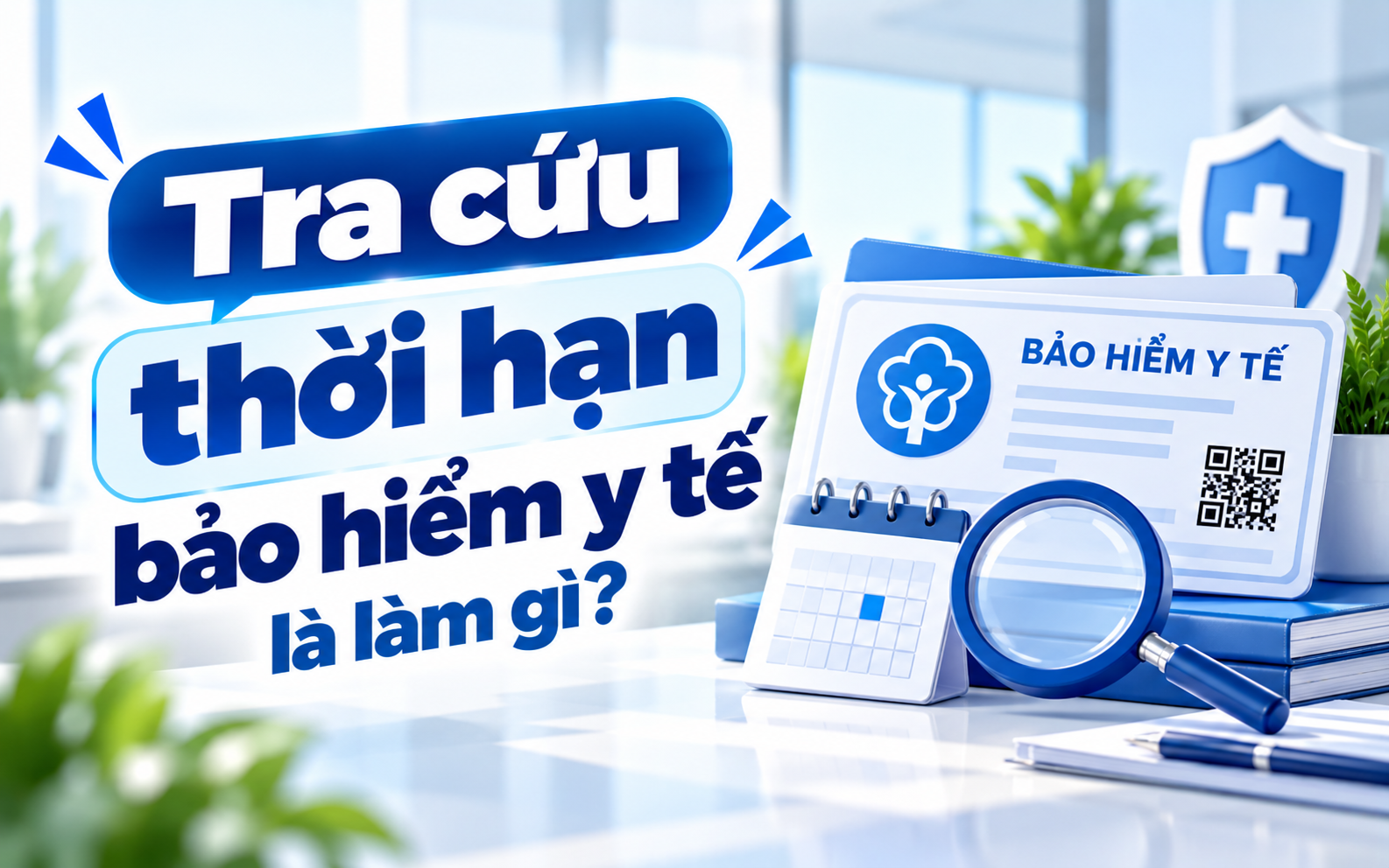 Tra cứu thời hạn bảo hiểm y tế là làm gì?